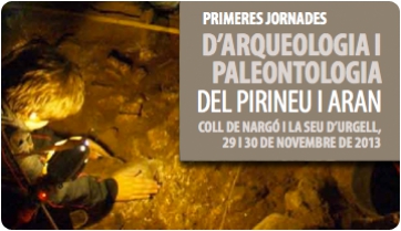 El ICP coorganiza las Primeras Jornadas de Arqueología y Paleontología del Pirineo y Aran